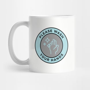 Please Wash Your Hands Mug